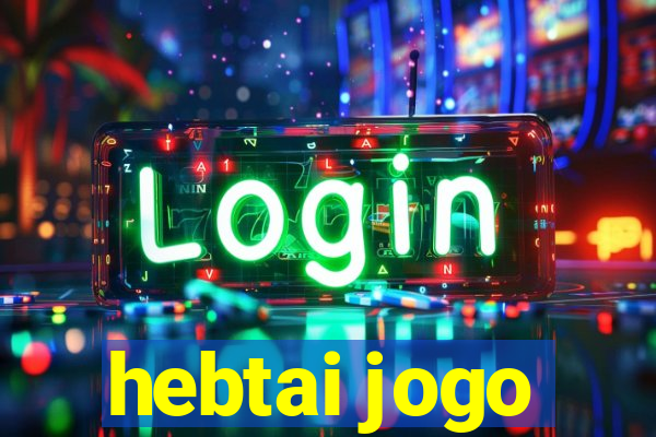 hebtai jogo